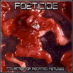 Foeticide - Collection Of Aborted Fetuses (EP) Foeticide - Collection Of Aborted Fetuses (EP)