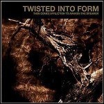 Twisted Into Form - Then Comes Affliction To Awaken The Dreamer