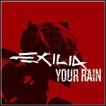 Exilia - Your Rain (Single) Exilia - Your Rain (Single)