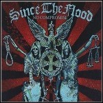 Since The Flood - No Compromise