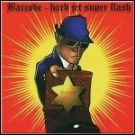 Barcode - Hard Jet Super Flash