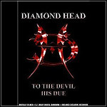 Diamond Head - To The Devil His Due (DVD) Diamond Head - To The Devil His Due (DVD)