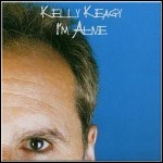 Kelly Keagy - I'M Alive