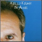 Kelly Keagy - I'M Alive Kelly Keagy - I'M Alive