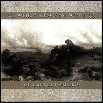 While Heaven Wept - Of Empires Forlorn