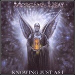 Morgana Lefay - Knowing Just As I