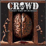 Crowd - Uncut View Of Sickness