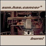 Sun.Has.Cancer - Burn! - 3 Punkte