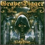 Grave Digger - 25 To Live