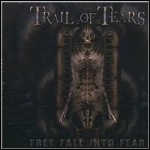 Trail Of Tears - Free Fall Into Fear