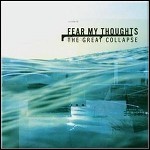 Fear My Thoughts - The Great Collapse