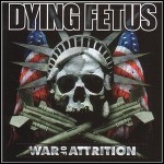 Dying Fetus - War Of Attrition - 8,5 Punkte