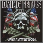 Dying Fetus - War Of Attrition