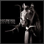 Neurosis - Given To The Rising - 9,5 Punkte
