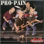 Pro-Pain - Round Six