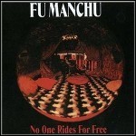 Fu Manchu - No One Rides For Free