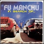 Fu Manchu - In Search Of..