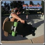 Fu Manchu - The Action Is Go