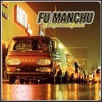 Fu Manchu - King Of The Road