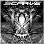 Scarve - The Undercurrent Scarve - The Undercurrent