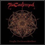 The Cauterized - Hung Be The Heavens With Black The Cauterized - Hung Be The Heavens With Black