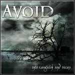 Avoid - Into Languish And Decay Avoid - Into Languish And Decay