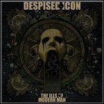 Despised Icon - The Ills Of Modern Man