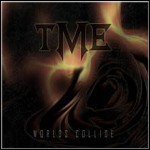 TME - Worlds Collide TME - Worlds Collide
