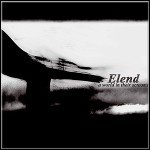 Elend - A World In Their Screams Elend - A World In Their Screams