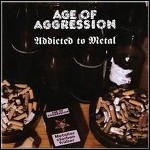 Age Of Aggression - Addicted To Metal (EP) Age Of Aggression - Addicted To Metal (EP)
