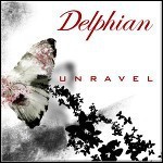 Delphian - Unravel Delphian - Unravel