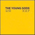 The Young Gods - XX Years 1985 - 2005