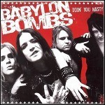 Babylon Bombs - Doin' You Nasty