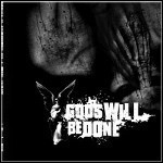 Gods Will Be Done - Gods Will Be Done Gods Will Be Done - Gods Will Be Done