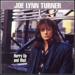 Joe Lynn Turner - Hurry Up & Wait