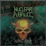 Nuclear Assault - Alive Again