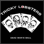 Tricky Lobsters - Dead Man's Ball Tricky Lobsters - Dead Man's Ball