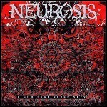 Neurosis - A Sun That Never Sets