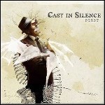 Cast In Silence - First Cast In Silence - First