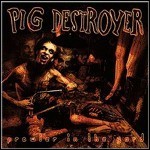 Pig Destroyer - Prowler In The Yard