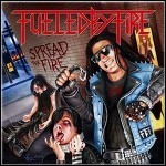 Fueled By Fire - Spread The Fire Fueled By Fire - Spread The Fire