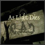 As Light Dies - 3 Views Of An End: A Trip To Nowhere