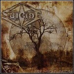 Suicide - The World Demise Suicide - The World Demise