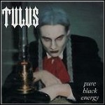 Tulus - Pure Black Energy