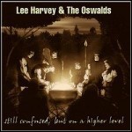 Lee Harvey & The Oswalds - Still Confused, But On A Higher Level - 2 Punkte