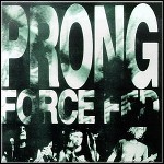 Prong - Force Fed