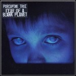 Porcupine Tree - Fear Of A Blank Planet Porcupine Tree - Fear Of A Blank Planet