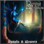 Burning Saviours - Nymphs & Weavers Burning Saviours - Nymphs & Weavers