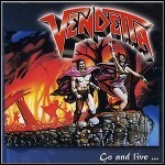 Vendetta - Go And Live... Stay And Die