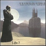 Gloomy Grim - Life